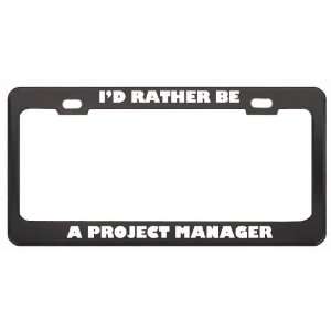 ID Rather Be A Project Manager Profession Career License 