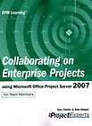   on Enterprise Projects using Microsoft Office Project Server 2007