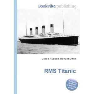  RMS Titanic Ronald Cohn Jesse Russell Books