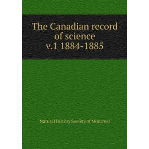 The Canadian record of science. v.1 1884 1885 Natural History Society 